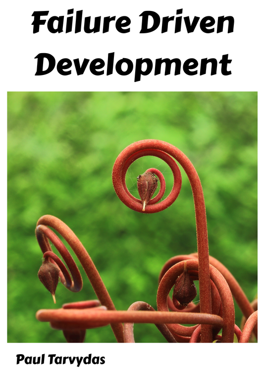 Failure Driven Development